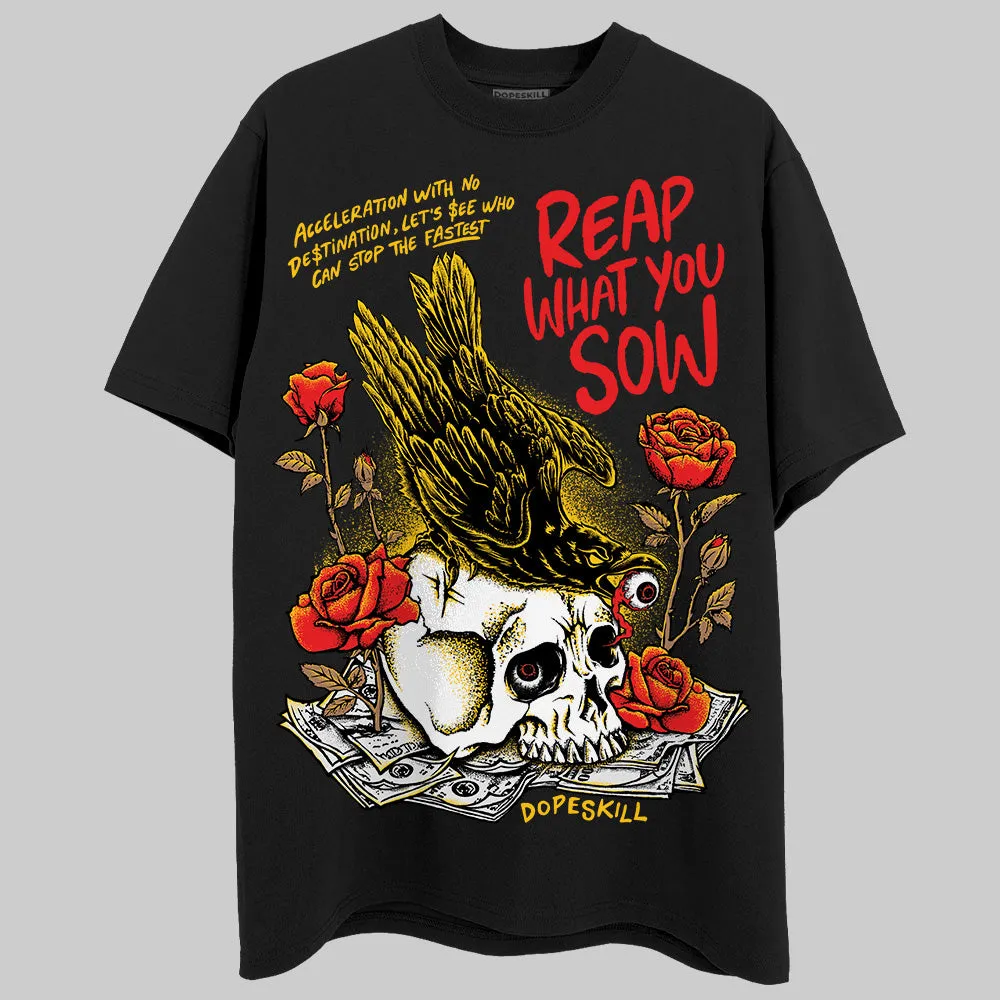 Yellow Collection DopeSkill T-Shirt Reap What You Sow Graphic sold by DopeSkill