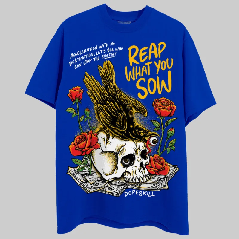 Royal Blue Collection DopeSkill Royal Blue T-shirt Reap What You Sow Graphic sold by DopeSkill