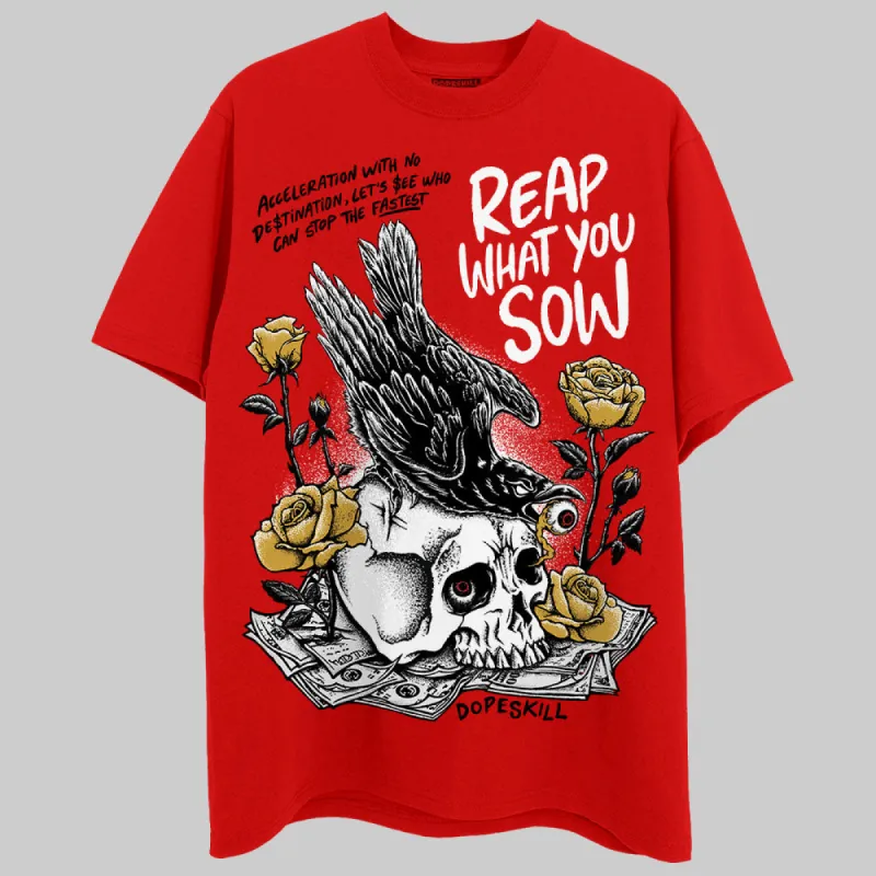 Red Collection DopeSkill Red T-shirt Reap What You Sow Graphic sold by DopeSkill