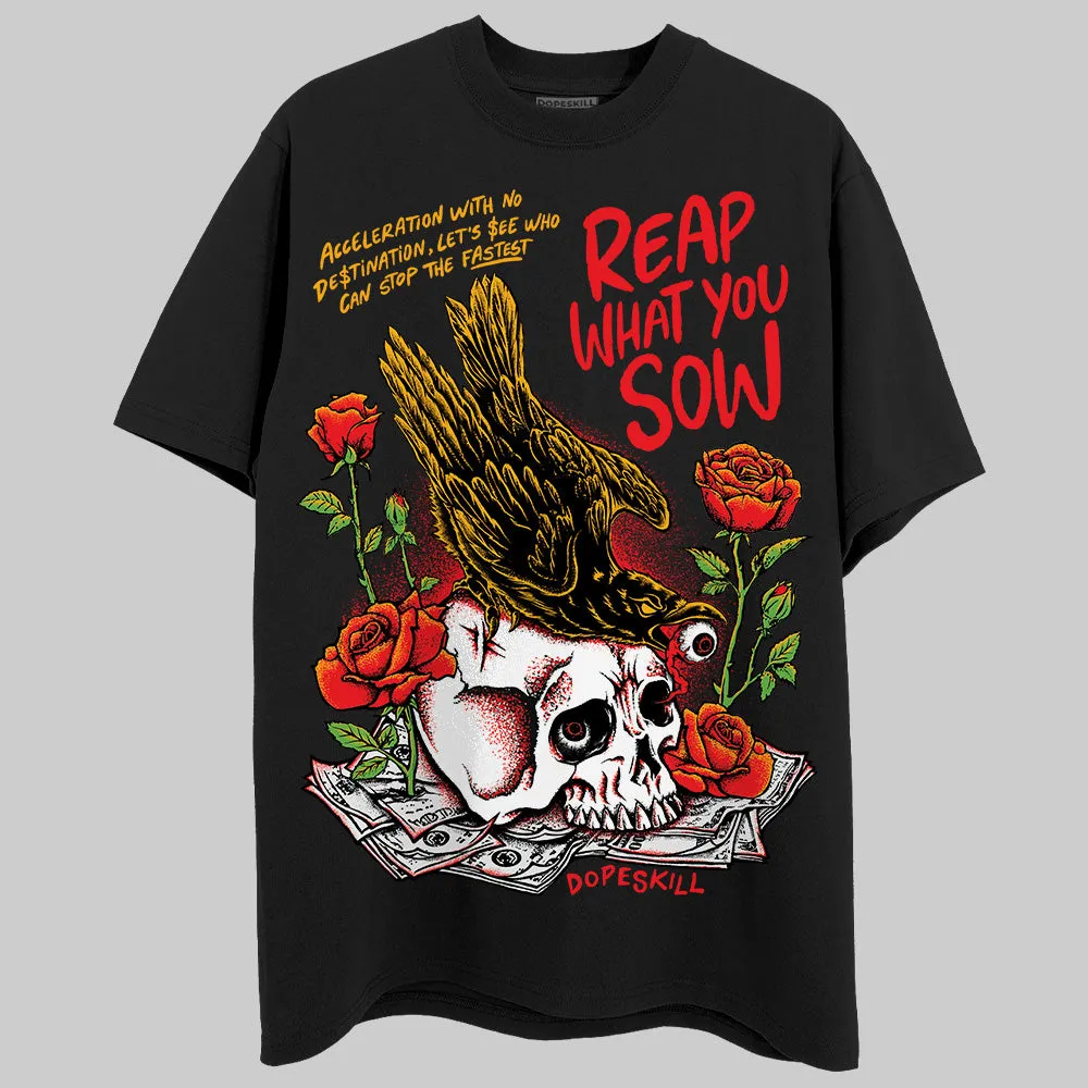 Red Collection DopeSkill T-Shirt Reap What You Sow Graphic sold by DopeSkill