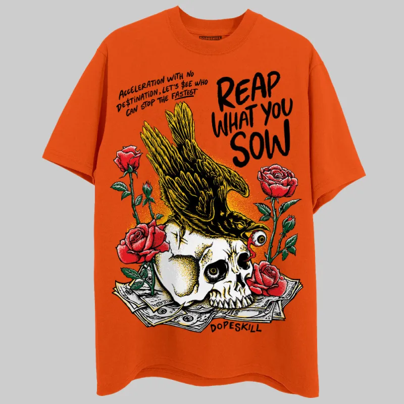 Orange Black White Collection DopeSkill Orange T-shirt Reap What You Sow Graphic sold by DopeSkill