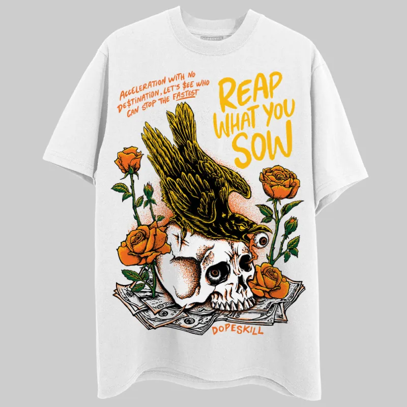 Orange Black White DopeSkill T-Shirt Reap What You Sow Graphic sold by DopeSkill