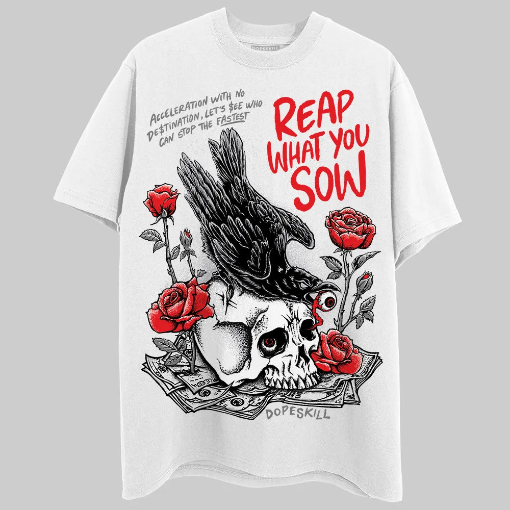 Grey Collection DopeSkill T-Shirt Reap What You Sow Graphic sold by DopeSkill