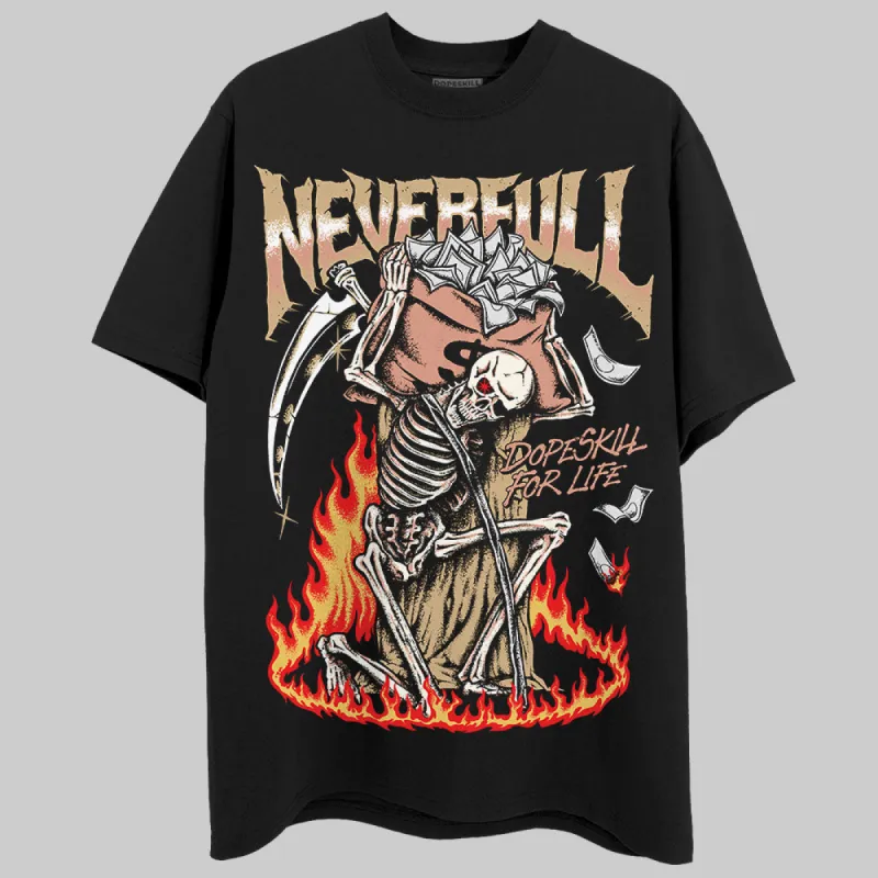 TAN Collection DopeSkill T-Shirt NeverFull Graphic sold by DopeSkill