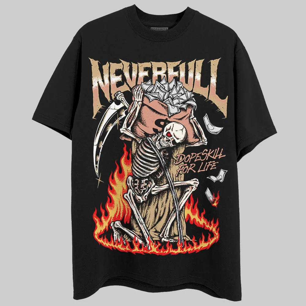 TAN Collection DopeSkill T-Shirt NeverFull Graphic sold by DopeSkill