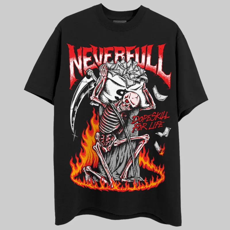 Black and White Collection DopeSkill T-Shirt NeverFull Graphic sold by DopeSkill