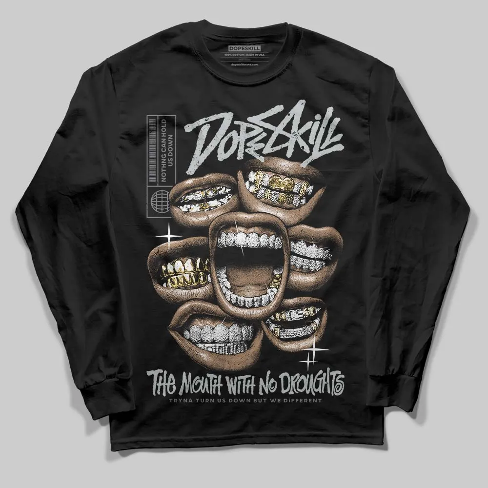 Fear 4s DopeSkill Long Sleeve T-Shirt The Mouth With No Droughts Graphic sold by DopeSkill