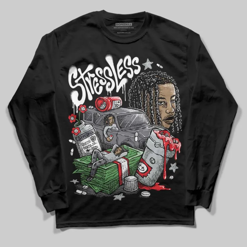 Fear 4s DopeSkill Long Sleeve T-Shirt Stressless Graphic sold by DopeSkill