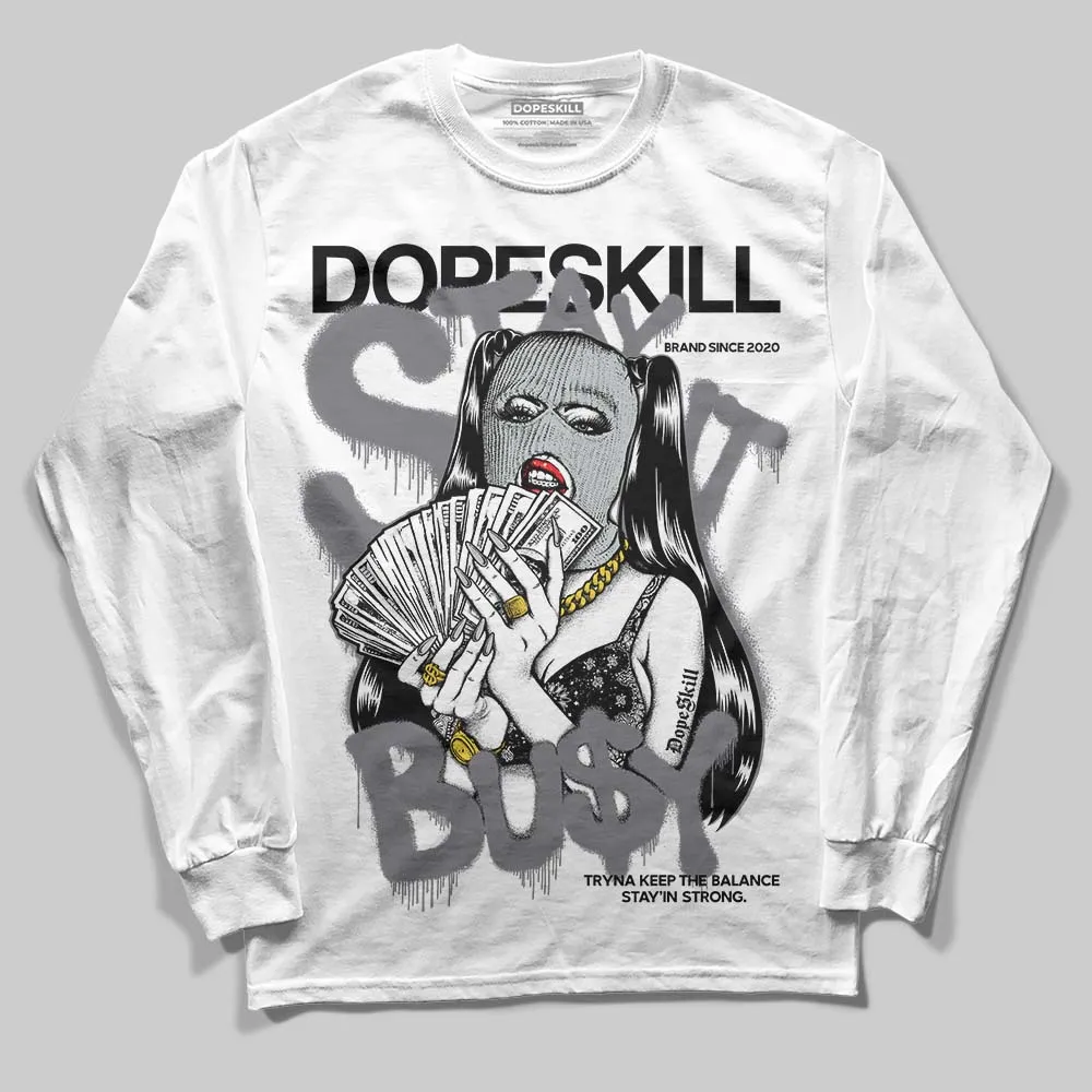 Fear 4s DopeSkill Long Sleeve T-Shirt Stay It Busy Graphic sold by DopeSkill product image thumbnail 2