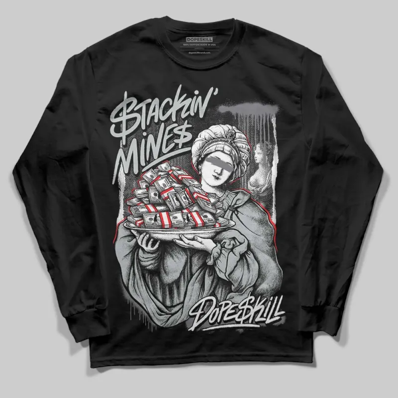 Fear 4s DopeSkill Long Sleeve T-Shirt Stackin Mines Graphic sold by DopeSkill