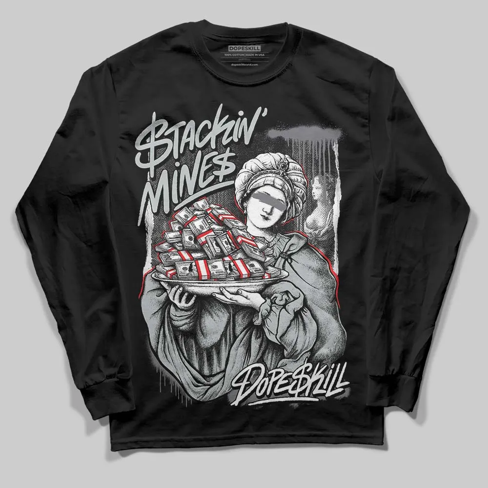Fear 4s DopeSkill Long Sleeve T-Shirt Stackin Mines Graphic sold by DopeSkill