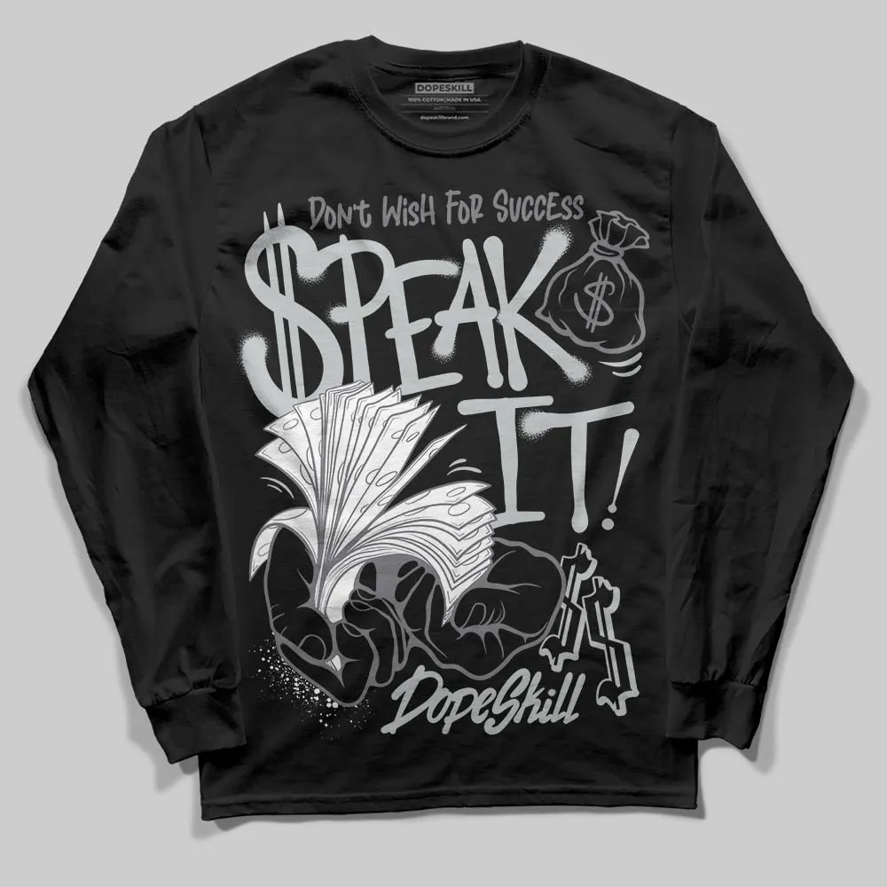 Fear 4s DopeSkill Long Sleeve T-Shirt Speak It Graphic sold by DopeSkill