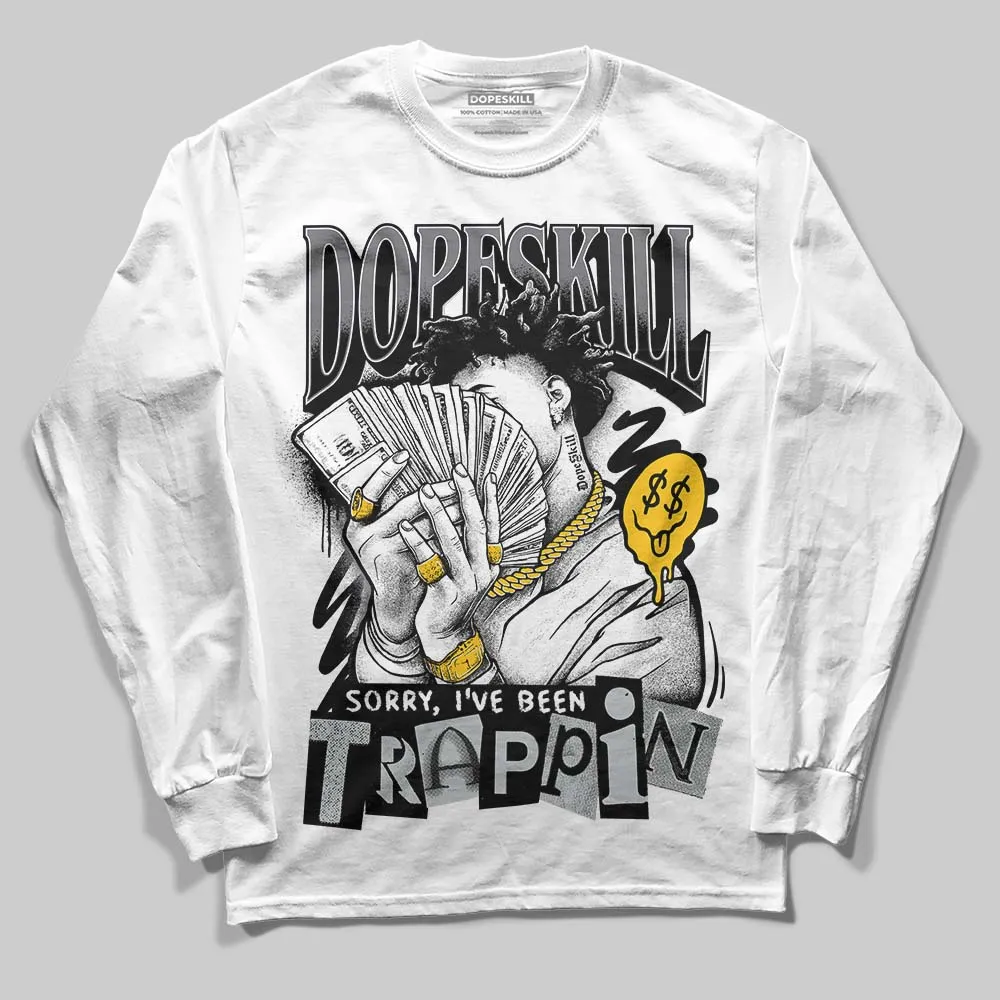 Fear 4s DopeSkill Long Sleeve T-Shirt Sorry I've Been Trappin Graphic sold by DopeSkill product image thumbnail 2