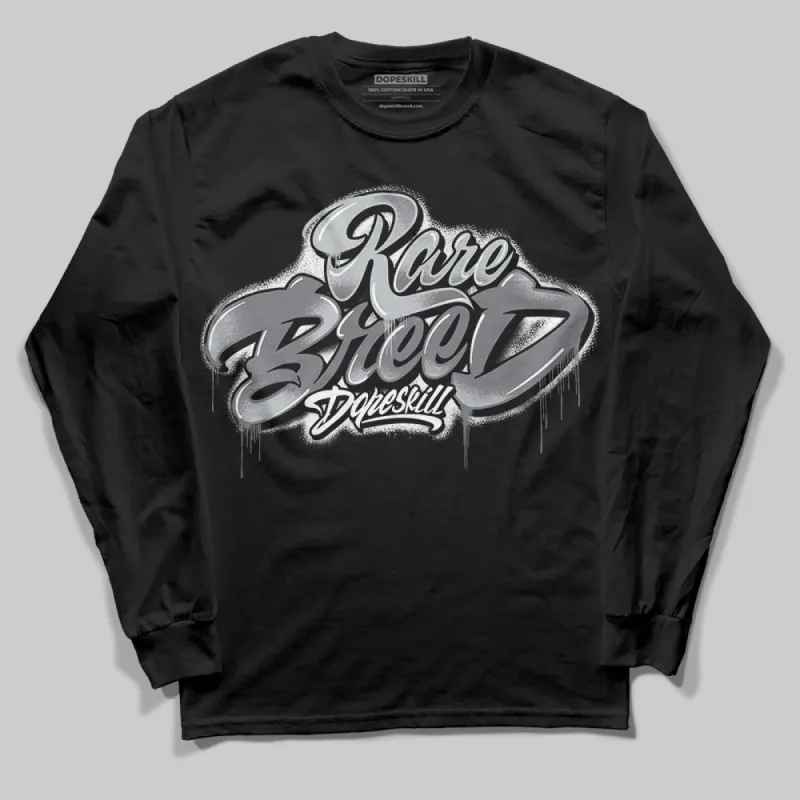 Fear 4s DopeSkill Long Sleeve T-Shirt Rare Breed Type Graphic sold by DopeSkill