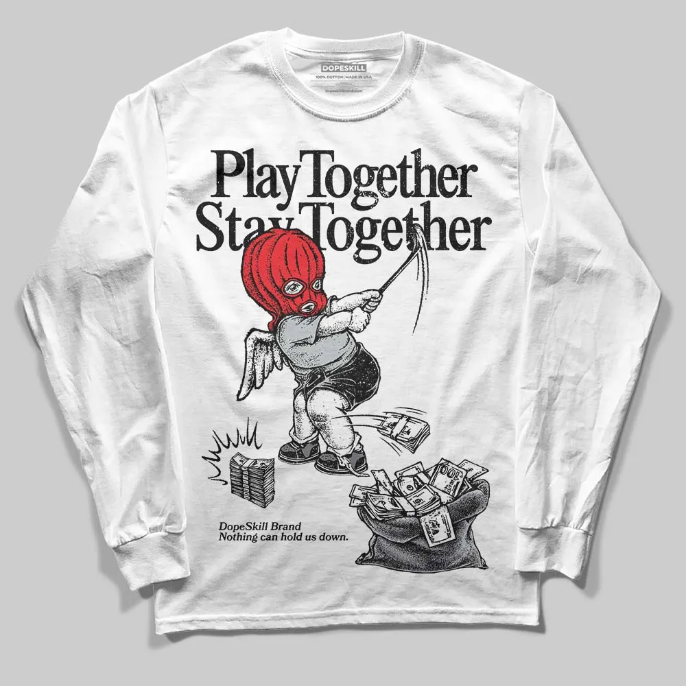 Fear 4s DopeSkill Long Sleeve T-Shirt Play together, Stay together Graphic sold by DopeSkill product image thumbnail 2