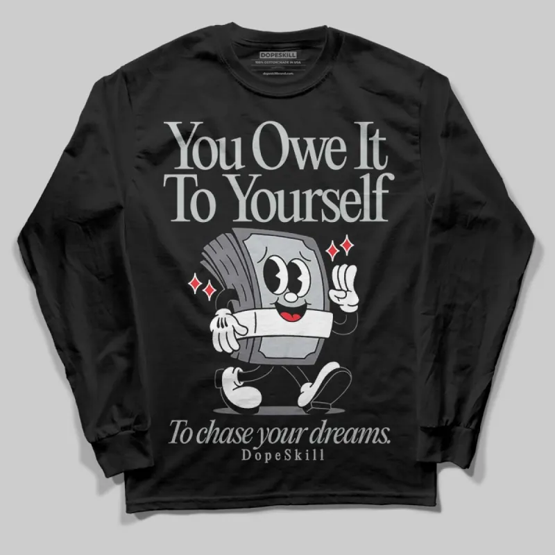 Fear 4s DopeSkill Long Sleeve T-Shirt Owe It To Yourself Graphic sold by DopeSkill