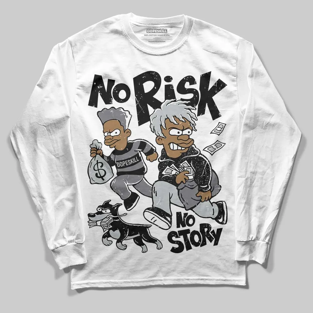 Fear 4s DopeSkill Long Sleeve T-Shirt No Risk No Story Graphic sold by DopeSkill product image thumbnail 2