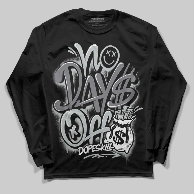 Fear 4s DopeSkill Long Sleeve T-Shirt No Days Off Graphic sold by DopeSkill