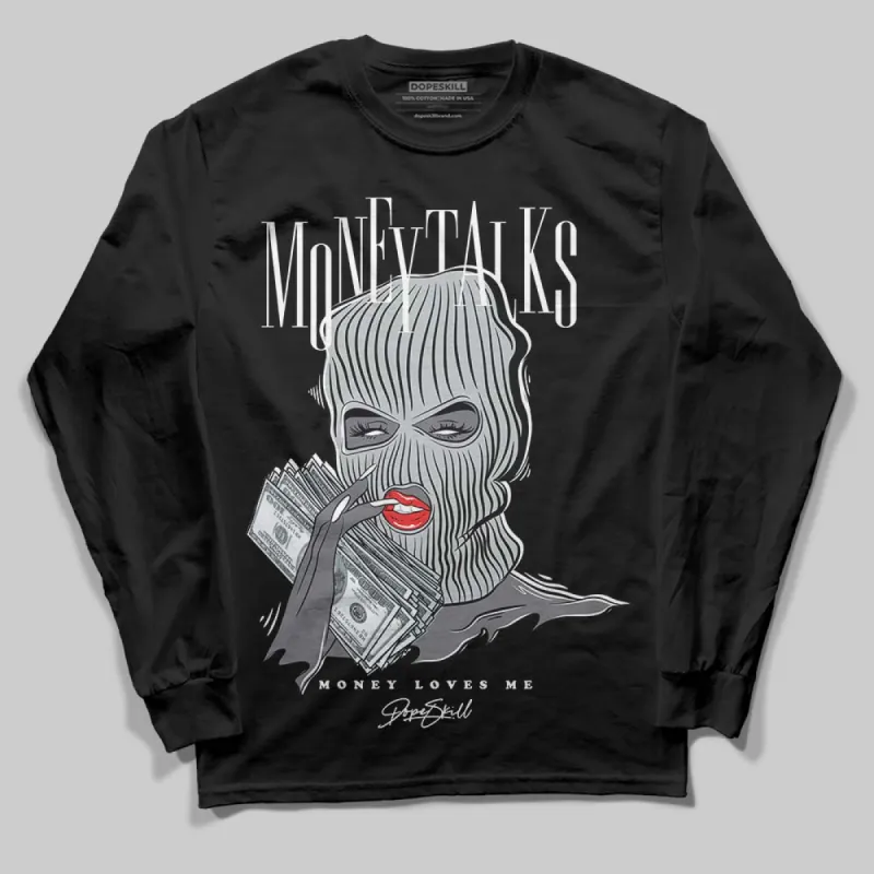 Fear 4s DopeSkill Long Sleeve T-Shirt Money Talks Graphic sold by DopeSkill