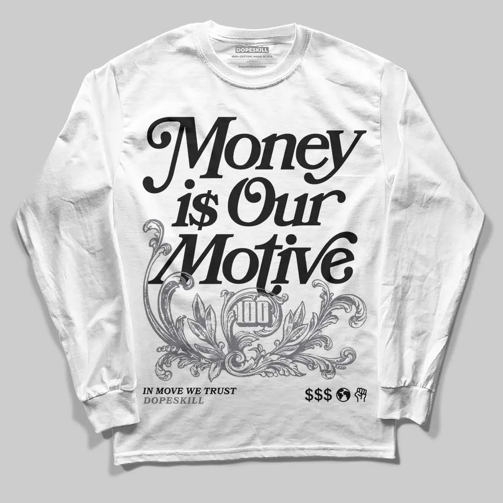 Fear 4s DopeSkill Long Sleeve T-Shirt Money Is Our Motive Typo Graphic sold by DopeSkill product image thumbnail 2
