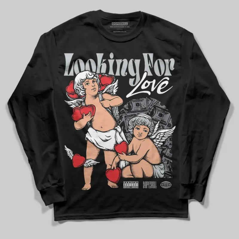 Fear 4s DopeSkill Long Sleeve T-Shirt Looking For Love Graphic sold by DopeSkill