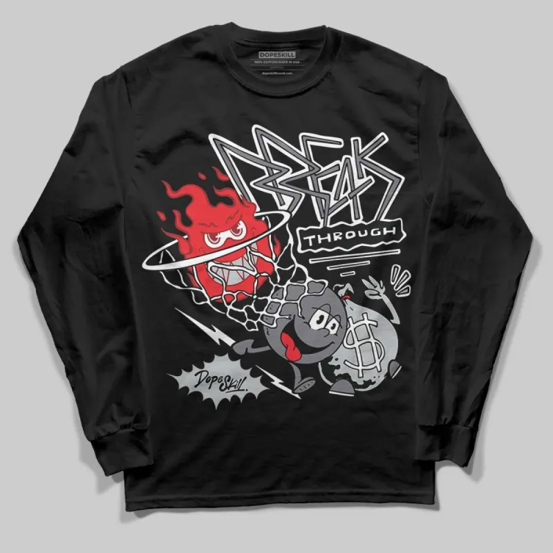 Fear 4s DopeSkill Long Sleeve T-Shirt Break Through Graphic sold by DopeSkill