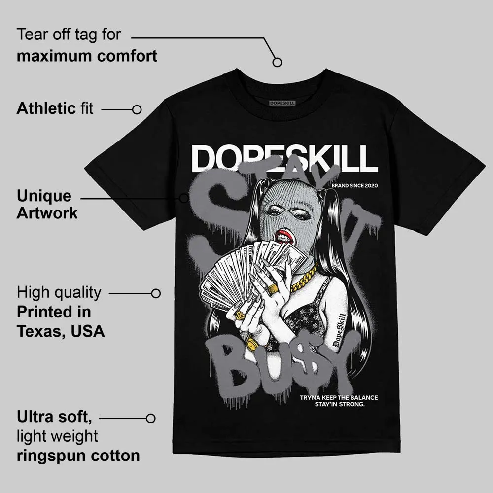 Fear 4s DopeSkill T-Shirt Stay It Busy Graphic sold by DopeSkill product image thumbnail 3