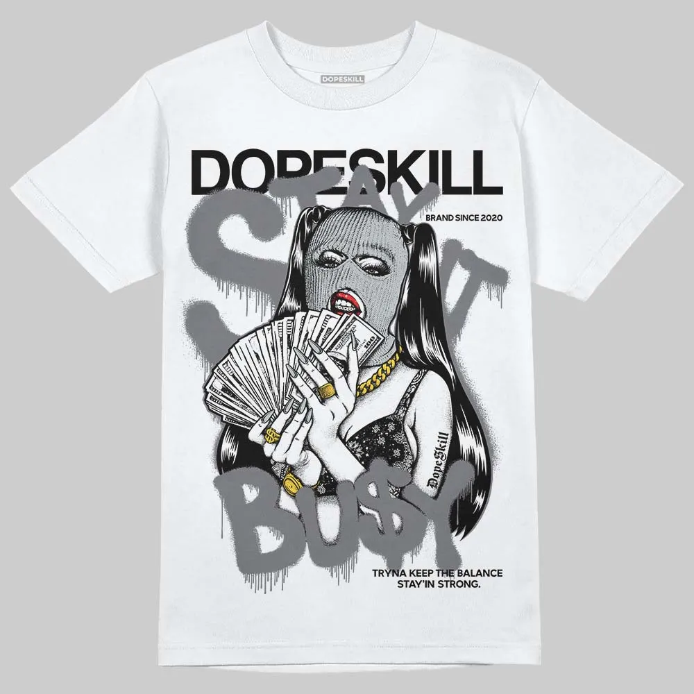 Fear 4s DopeSkill T-Shirt Stay It Busy Graphic sold by DopeSkill product image thumbnail 2