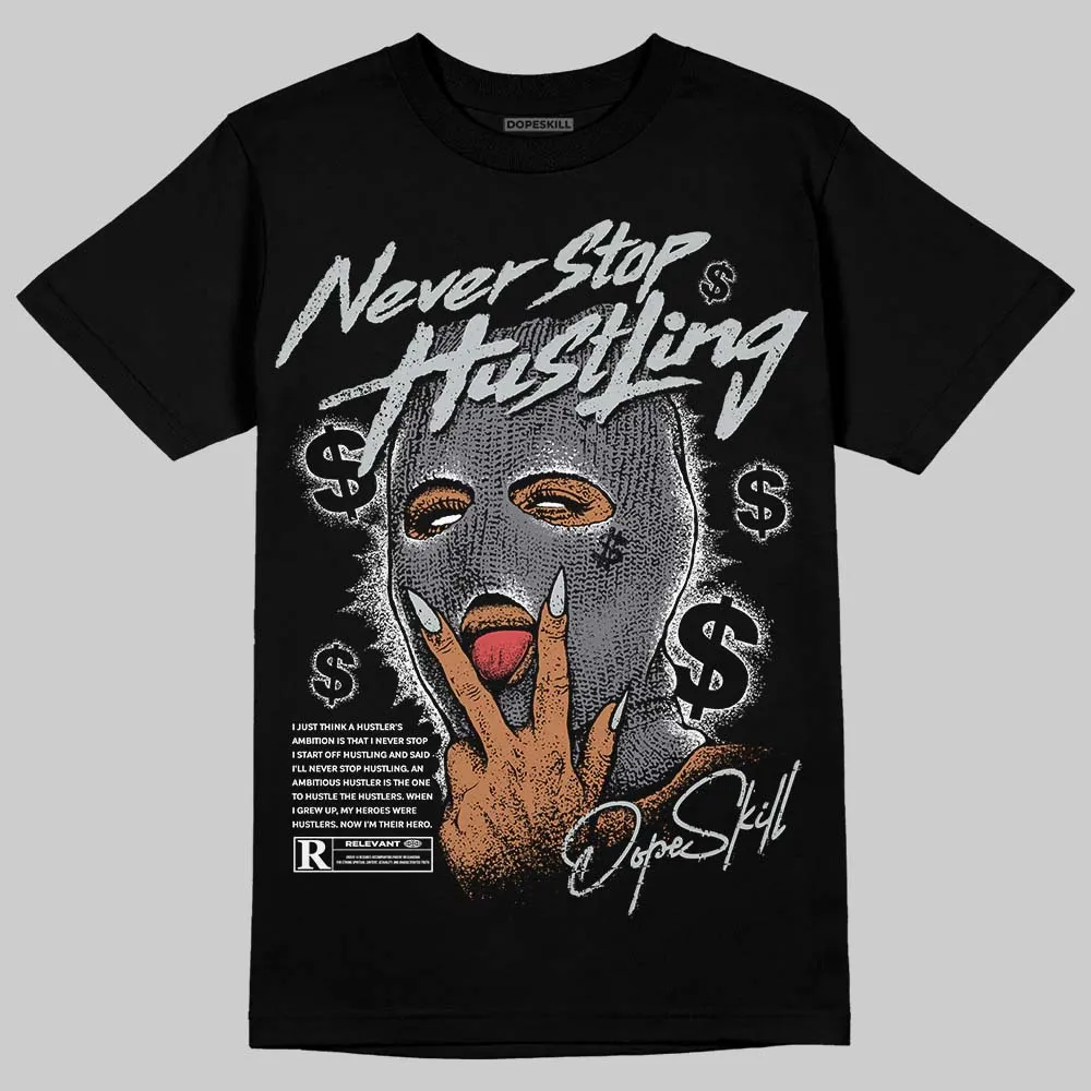Fear 4s DopeSkill T-Shirt Never Stop Hustling Graphic sold by DopeSkill