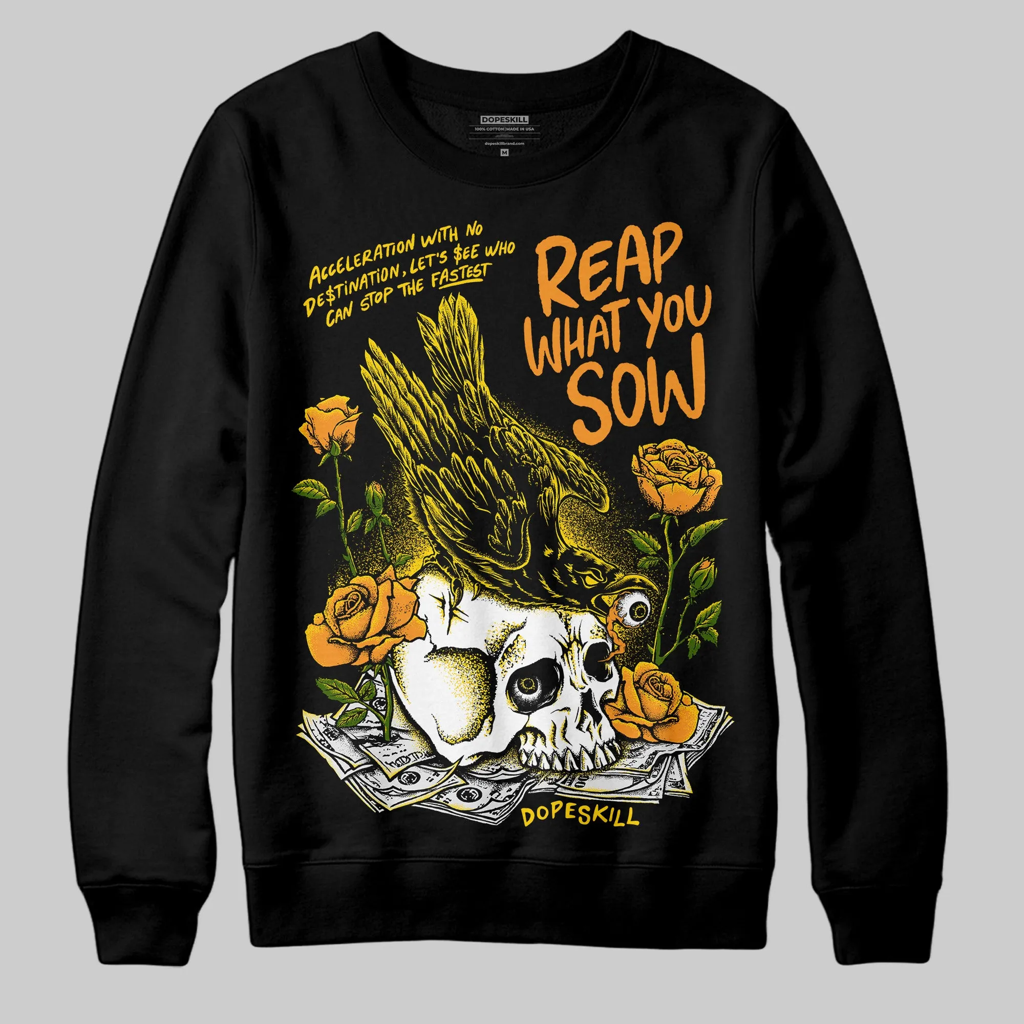 Yellow Ochre 6s DopeSkill Sweatshirt Reap What You Sow Graphic sold by DopeSkill