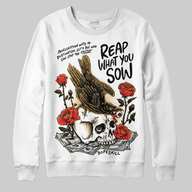 Gratitude 11s DopeSkill Sweatshirt Reap What You Sow Graphic sold by DopeSkill