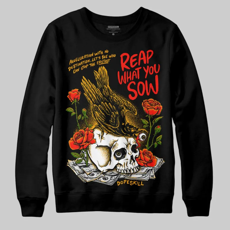 Black Taxi 12s DopeSkill Sweatshirt Reap What You Sow Graphic sold by DopeSkill