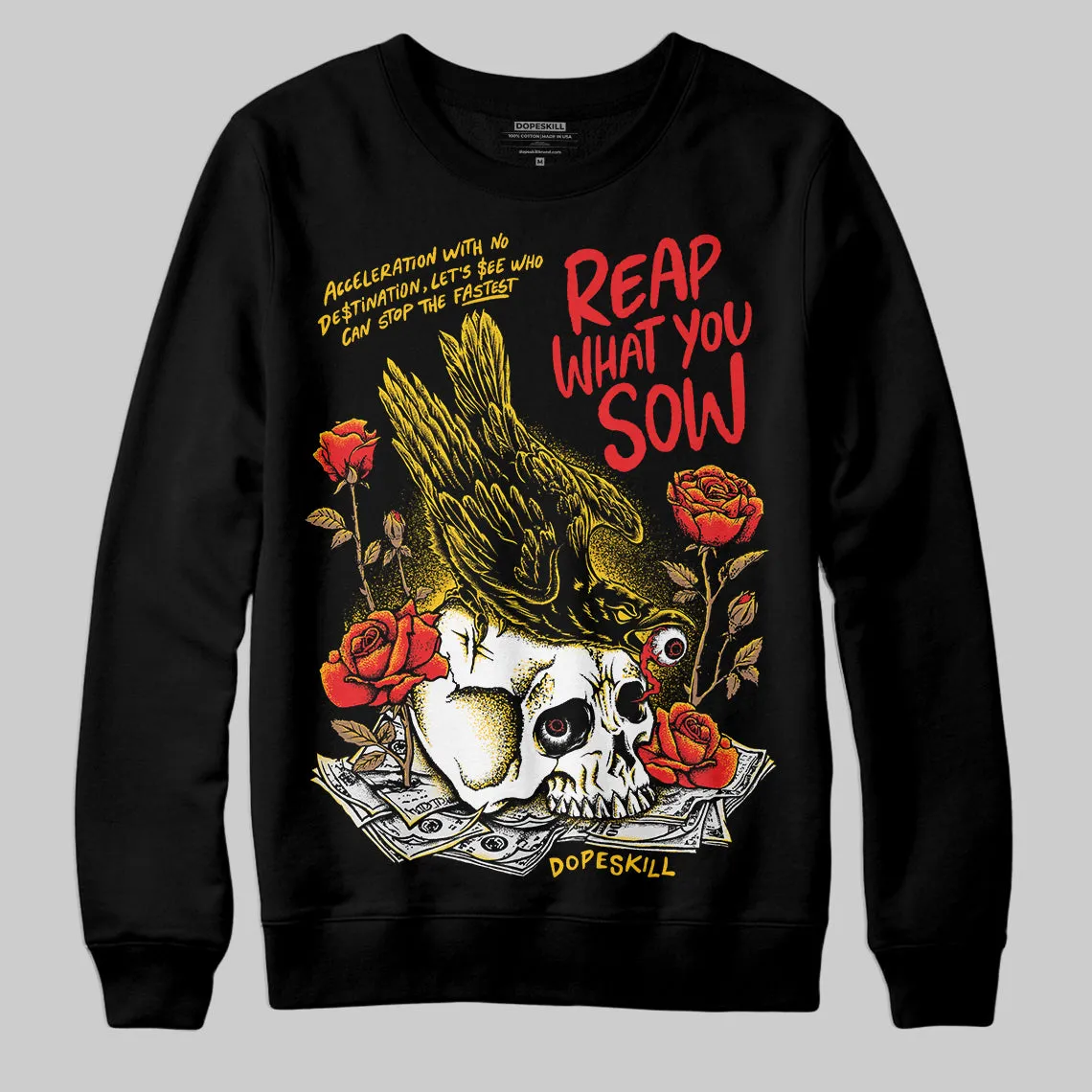 Yellow Collection DopeSkill Sweatshirt Reap What You Sow Graphic sold by DopeSkill