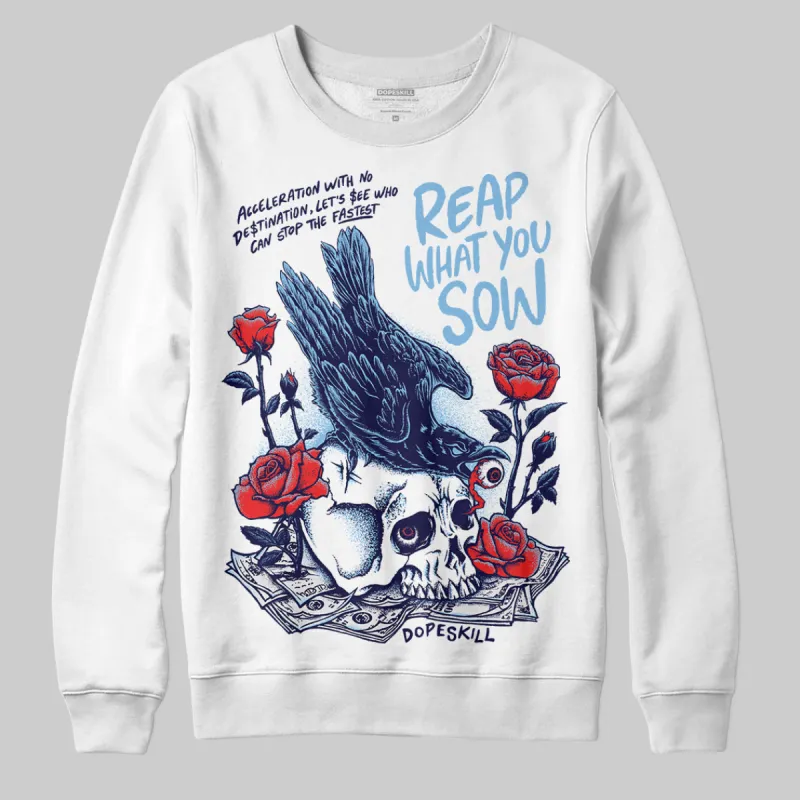 University Blue Collection DopeSkill Sweatshirt Reap What You Sow Graphic sold by DopeSkill