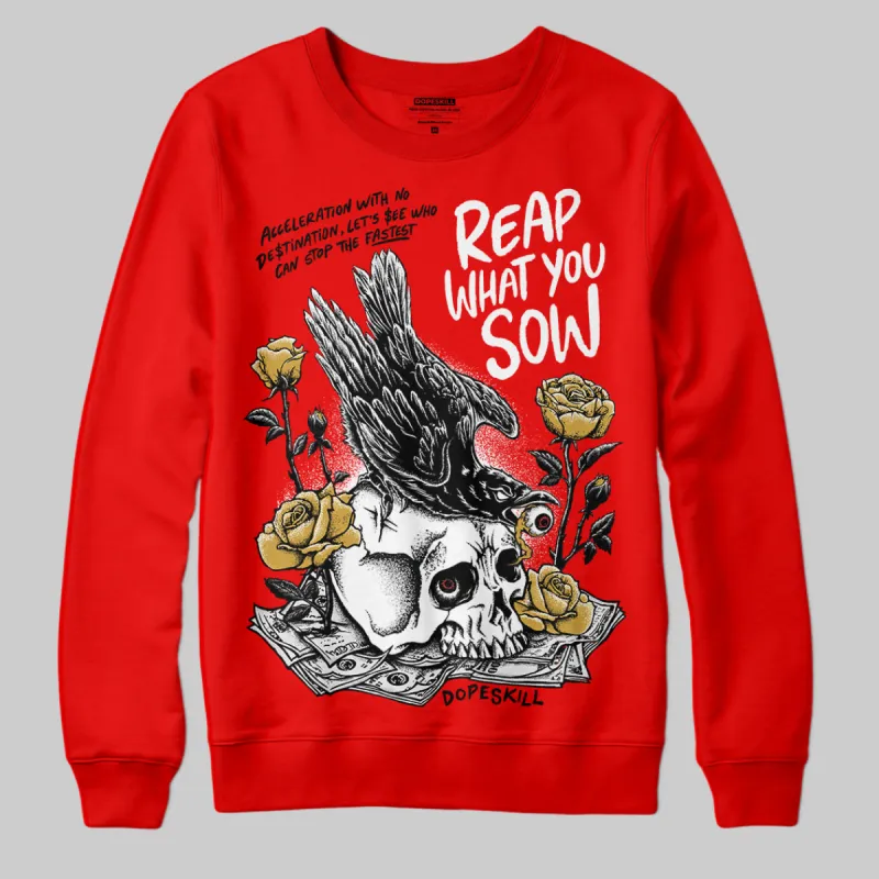 Red Collection DopeSkill Red Sweatshirt Reap What You Sow Graphic sold by DopeSkill