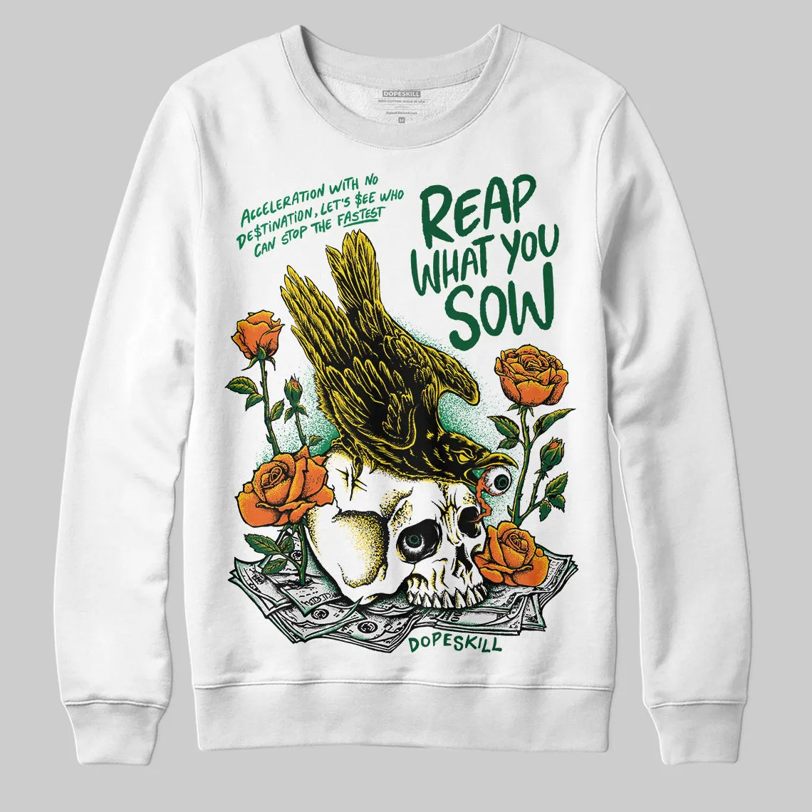 Green Collection DopeSkill Sweatshirt Reap What You Sow Graphic sold by DopeSkill