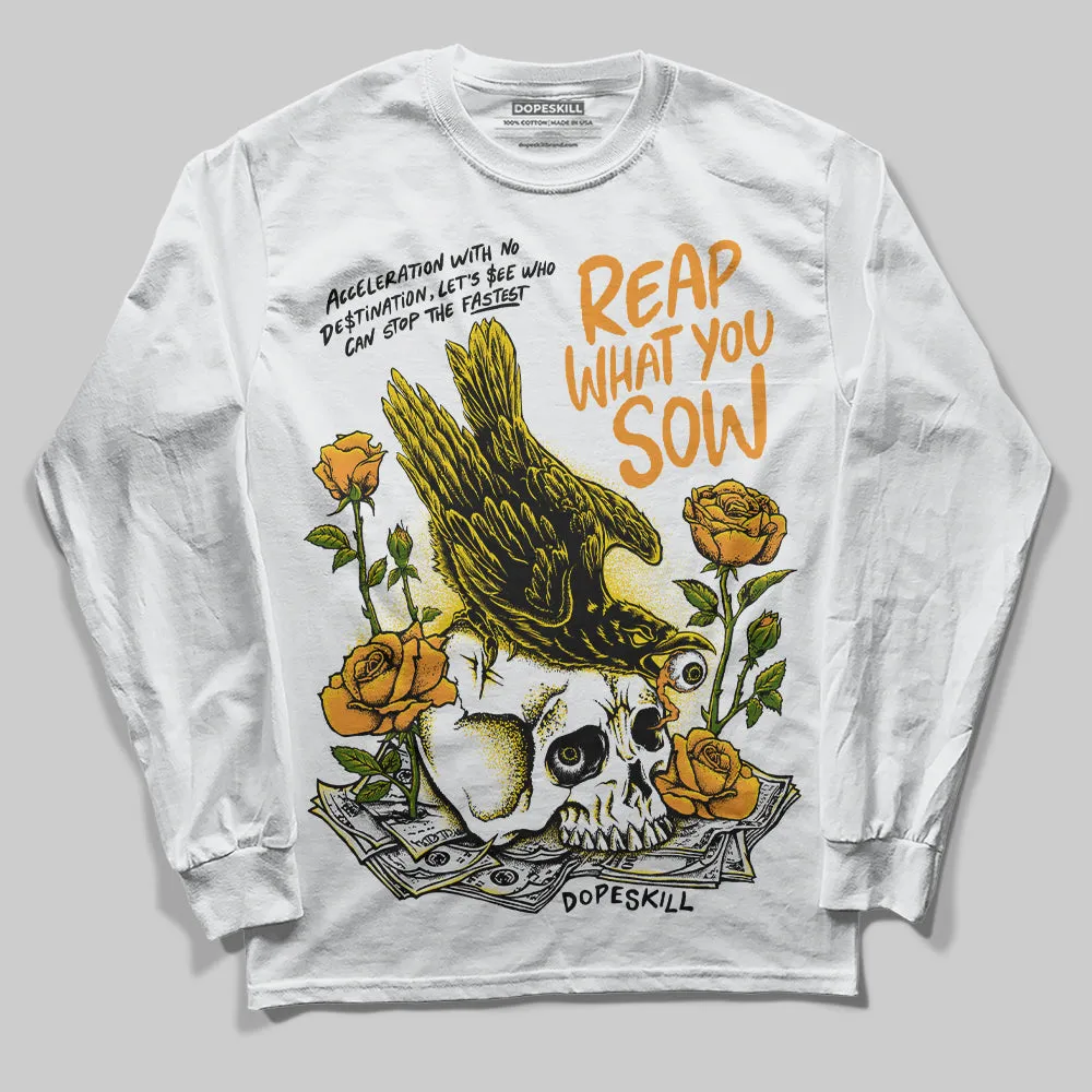 Yellow Ochre 6s DopeSkill Long Sleeve T-Shirt Reap What You Sow Graphic sold by DopeSkill product image thumbnail 2