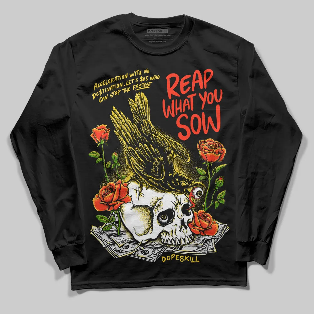 Black Tour Yellow AJ 4 Thunder DopeSkill Long Sleeve T-Shirt Reap What You Sow Graphic sold by DopeSkill
