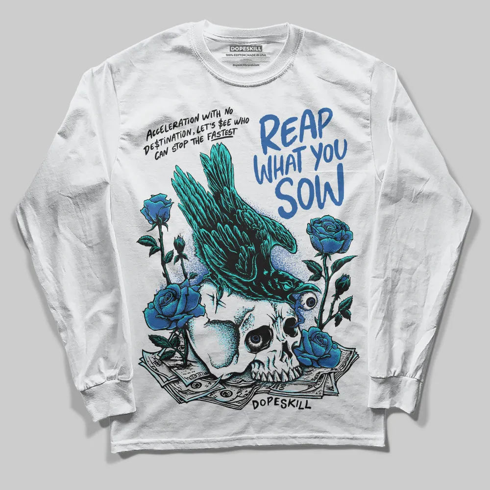 Space Jam 11s DopeSkill Long Sleeve T-Shirt Reap What You Sow Graphic sold by DopeSkill product image thumbnail 2