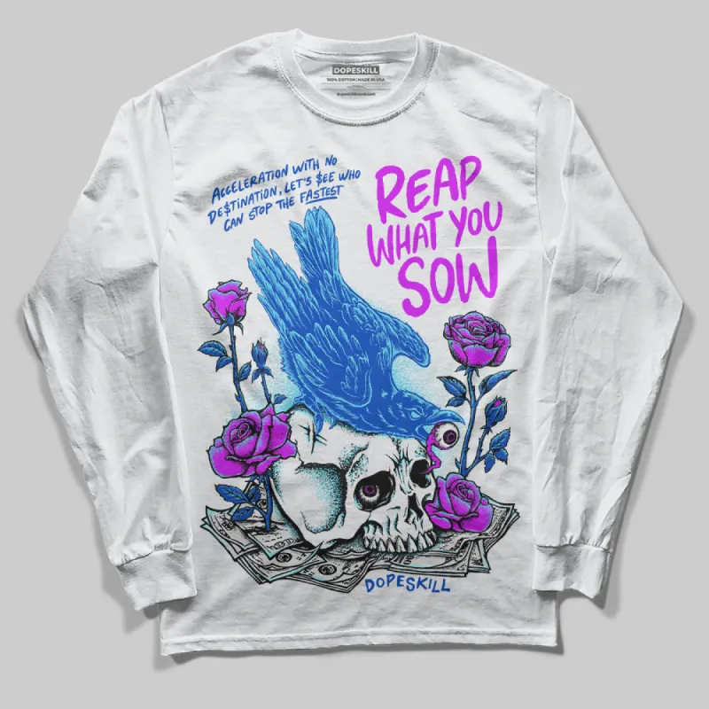 SB Dunk Argon DopeSkill Long Sleeve T-Shirt Reap What You Sow Graphic sold by DopeSkill