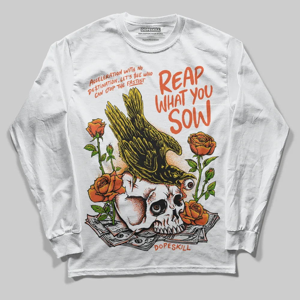 Orange Milk DopeSkill Long Sleeve T-Shirt Reap What You Sow Graphic sold by DopeSkill