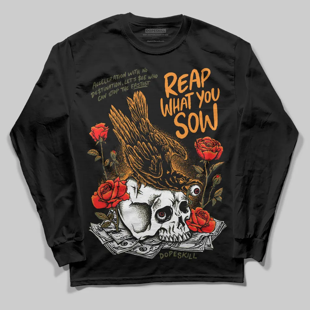 Olive 5s DopeSkill Long Sleeve T-Shirt Reap What You Sow Graphic sold by DopeSkill product image thumbnail 2