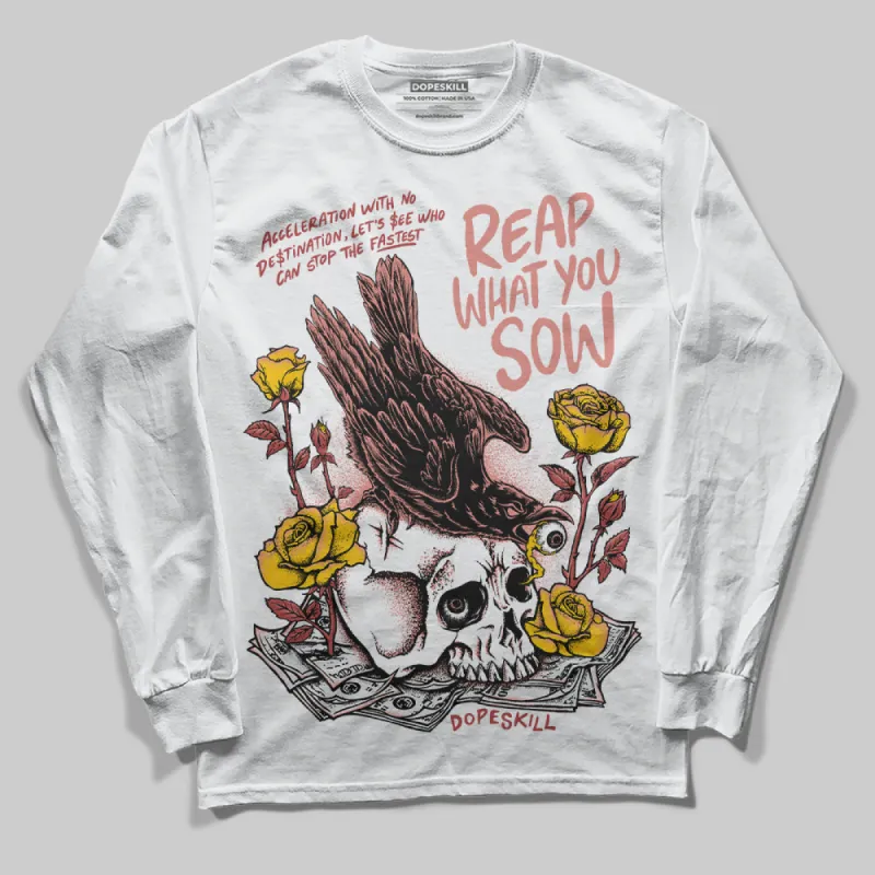 Dune Red 13s DopeSkill Long Sleeve T-Shirt Reap What You Sow Graphic made by DopeSkill