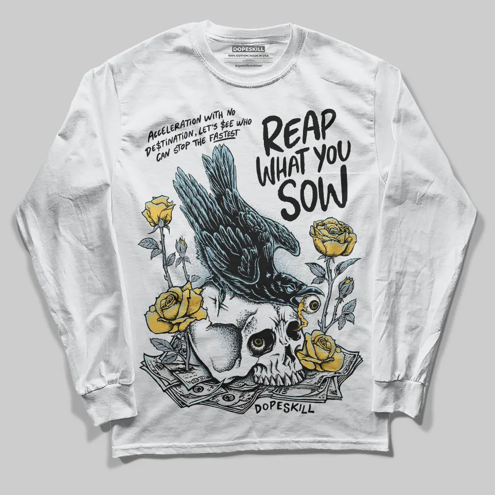 Blue Grey 13s DopeSkill Long Sleeve T-Shirt Reap What You Sow Graphic sold by DopeSkill