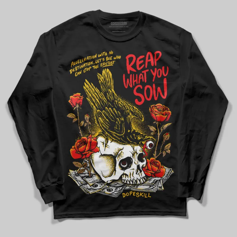 Yellow Collection DopeSkill Long Sleeve T-Shirt Reap What You Sow Graphic sold by DopeSkill