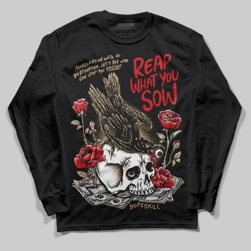 TAN Collection DopeSkill Long Sleeve T-Shirt Reap What You Sow Graphic sold by DopeSkill