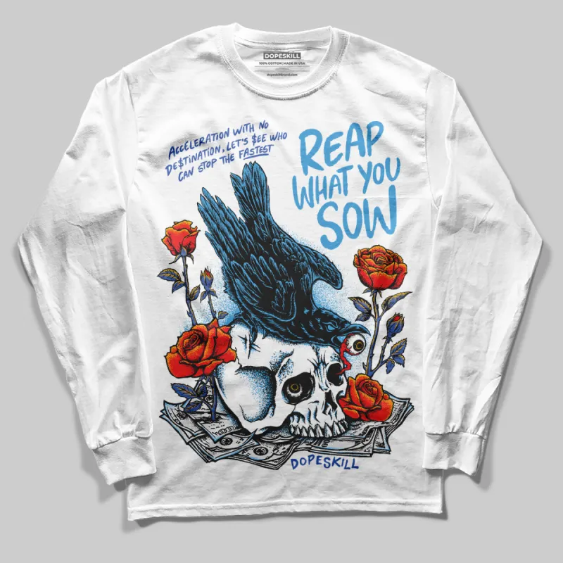 Royal Blue Collection DopeSkill Long Sleeve T-Shirt Reap What You Sow Graphic sold by DopeSkill