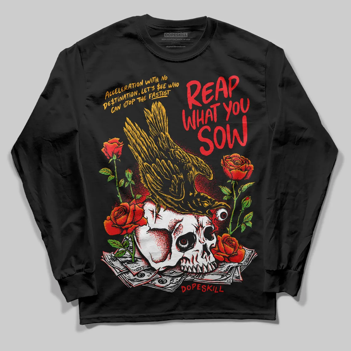 Red Collection DopeSkill Long Sleeve T-Shirt Reap What You Sow Graphic sold by DopeSkill