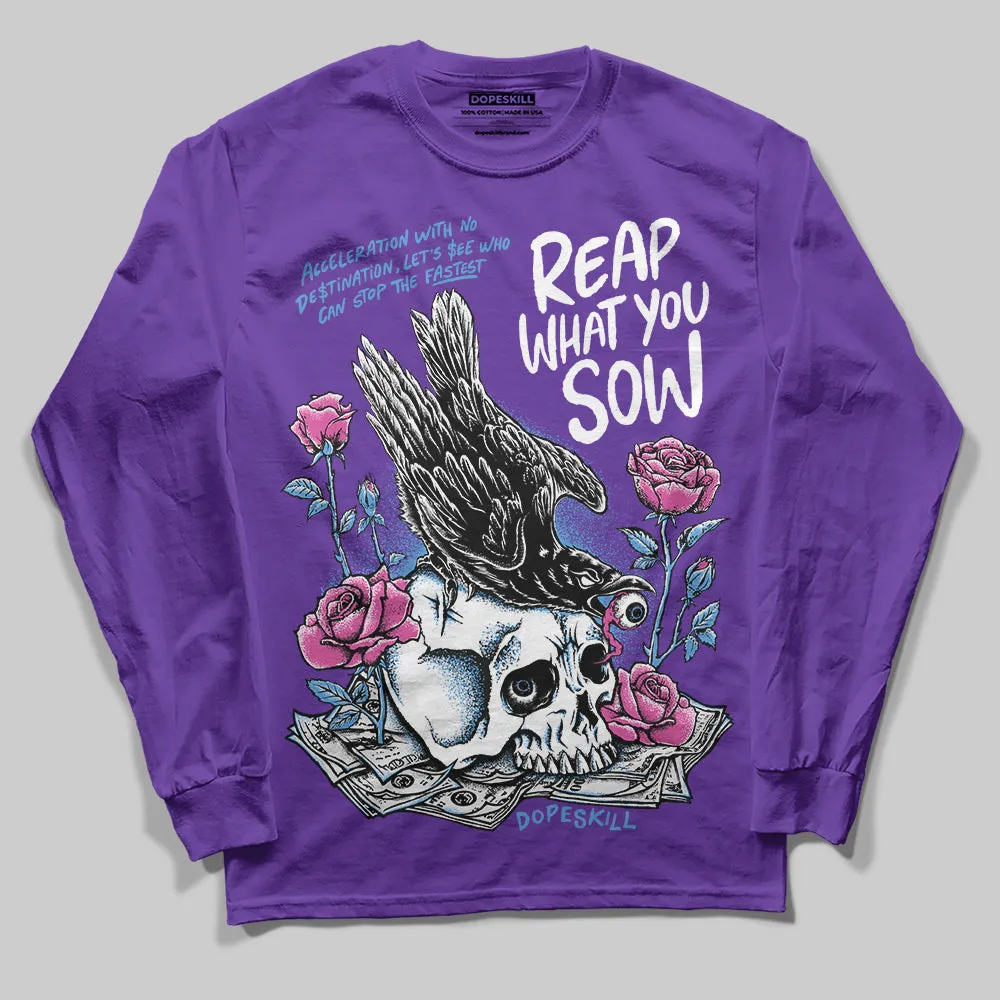 PURPLE Collection DopeSkill Purple Long Sleeve T-Shirt Reap What You Sow Graphic sold by DopeSkill