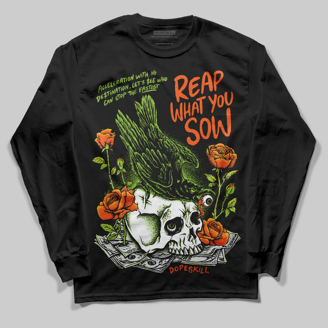 Neon Green Collection DopeSkill Long Sleeve T-Shirt Reap What You Sow Graphic sold by DopeSkill